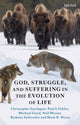 Book cover of: God, Struggle, and Suffering in the Evolution of Life. By: Christopher Southgate