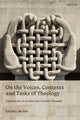 Book cover of: On the Voices, Contexts and Tasks of Theology: Experiments in Quaker and Feminist Thought