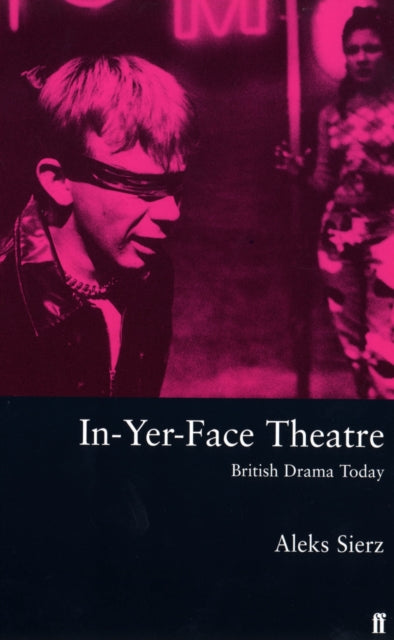 Book cover of: In-Yer-Face Theatre