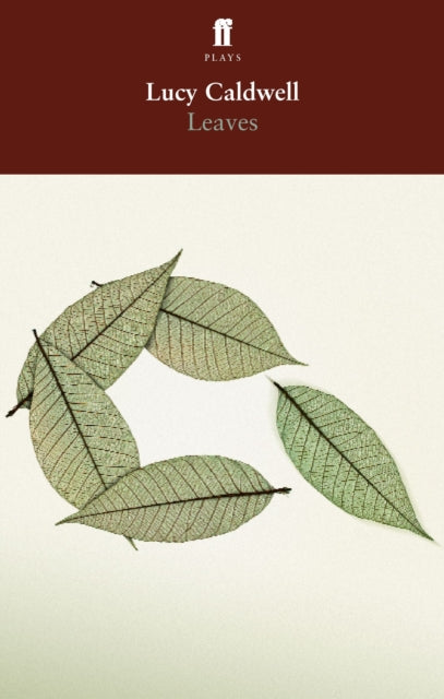 Book cover of: Leaves. By: Lucy Caldwell