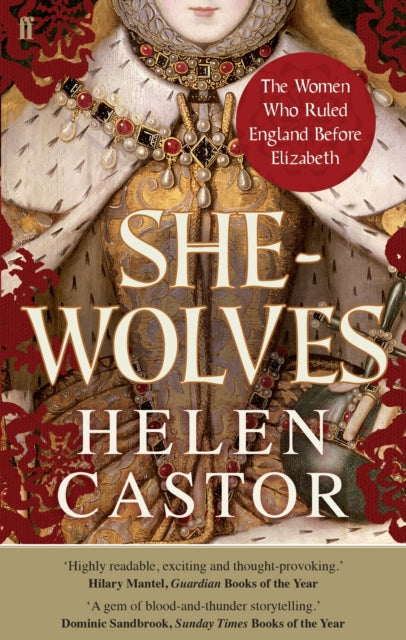 She-Wolves, The Women Who Ruled England Before Elizabeth 9780571237067 Helen Castor