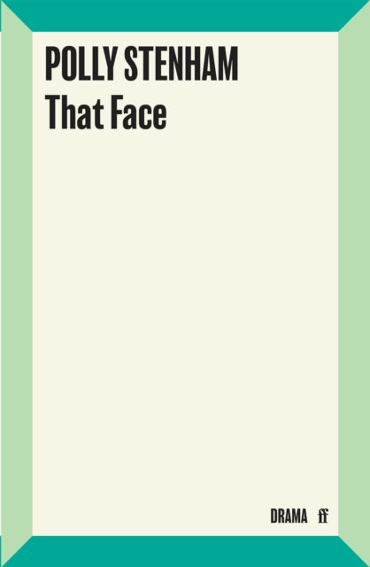 That Face 9780571244218 Polly Stenham