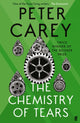 Book cover of: Chemistry of Tears. By: Peter Carey