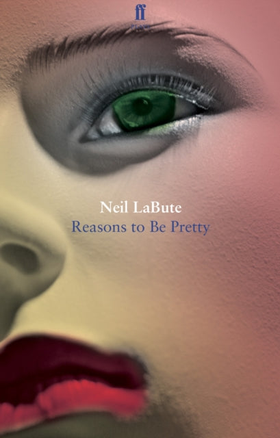 Book cover of: Reasons to Be Pretty. By: Neil LaBute