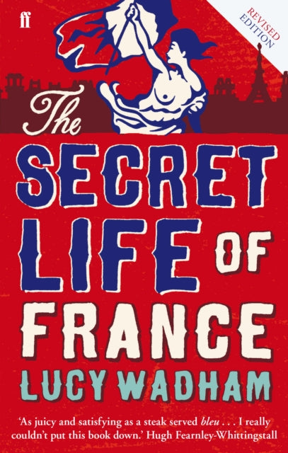Book cover of: Secret Life of France. By: Lucy Wadham