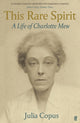 Book cover of: This Rare Spirit. By: Julia Copus
