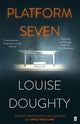 Platform Seven, From the writer of BBC smash hit drama 'Crossfire' 9780571321964 Louise Doughty