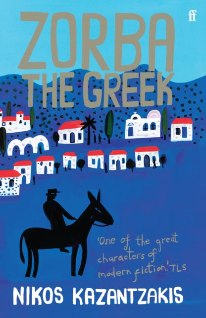Zorba the Greek 9780571323272 Nikos Kazantzakis