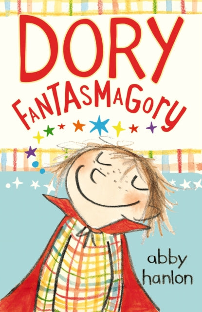 Book cover of: Dory Fantasmagory. By: Abby Hanlon