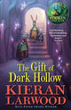 Gift of Dark Hollow, The second in The World of Podkin one-Ear series 9780571328420 Kieran Larwood