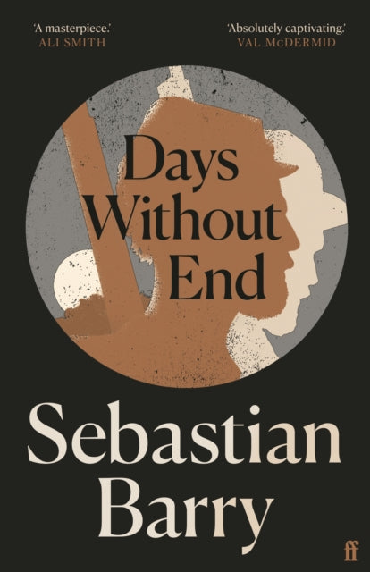 Days Without End, AN IRISH TIMES BEST IRISH BOOK OF THE 21ST CENTURY 9780571340224 Sebastian Barry