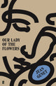 Our Lady of the Flowers 9780571340828 Jean Genet