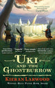 Book cover of: Uki and the Ghostburrow. By: Kieran Larwood