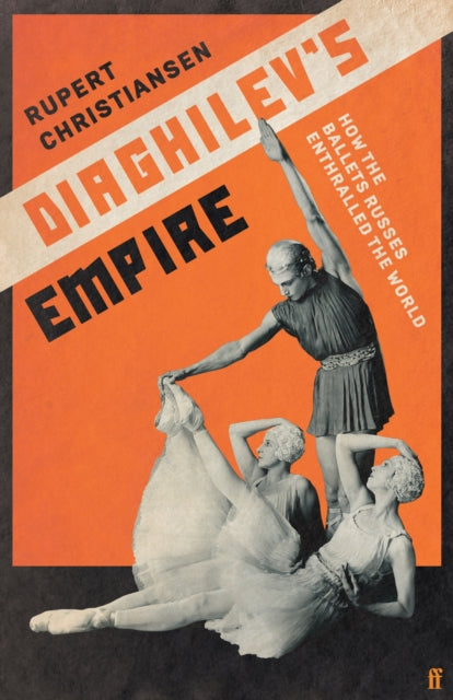 Book cover of: Diaghilev's Empire. By: Rupert Christiansen