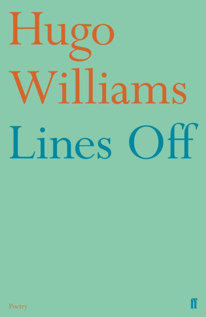 Book cover of: Lines Off. By: Hugo Williams