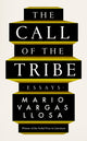 Book cover of: Call of the Tribe. By: Mario Vargas Llosa
