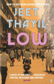 Book cover of: Low. By: Jeet Thayil