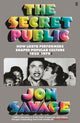 Secret Public, How LGBTQ Performers Shaped Popular Culture 9780571358373 SAVAGE J