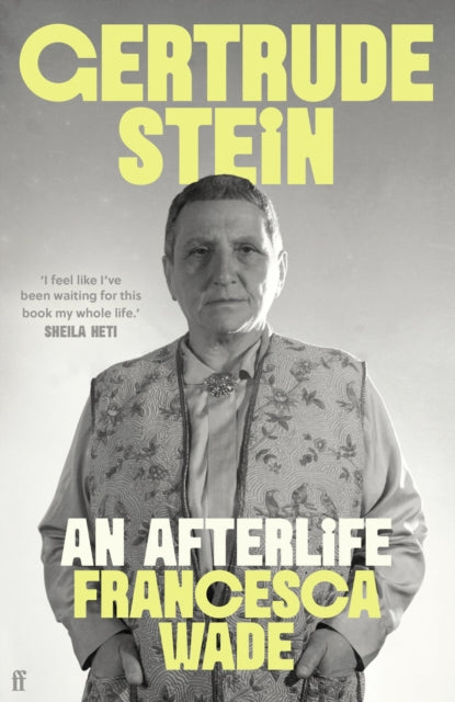 Gertrude Stein, An Afterlife 9780571369317 Francesca Wade