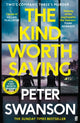 Kind Worth Saving, 'Nobody writes psychopaths like Swanson.' Mark Edwards 9780571373574 Peter Swanson