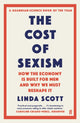 Book cover of: Cost of Sexism. By: Professor Linda Scott