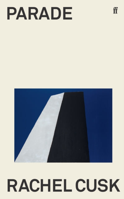 Parade, WINNER OF THE GOLDSMITHS PRIZE 9780571377947 Rachel Cusk