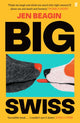 Big Swiss, 'Incredible book. . . I couldn't put it down.' Jodie Comer 9780571378579 Jen Beagin