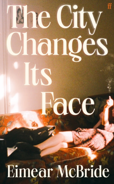 City Changes Its Face 9780571384211 Eimear McBride