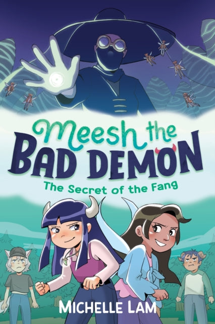Meesh the Bad Demon: The Secret of the Fang 9780571384914 Michelle Lam