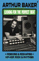 Looking for the Perfect Beat, Remixing and Reshaping Hip-Hop, Rock and Rhythms 9780571387427 Arthur Baker