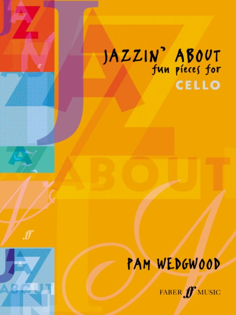 Book cover of: Jazzin' About (Cello)