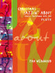 Book cover of: Christmas Jazzin' About Flute. By: Pam Wedgwood