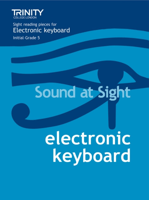 Book cover of: Sound At Sight Electronic Keyboard (Initial-Grade 5)