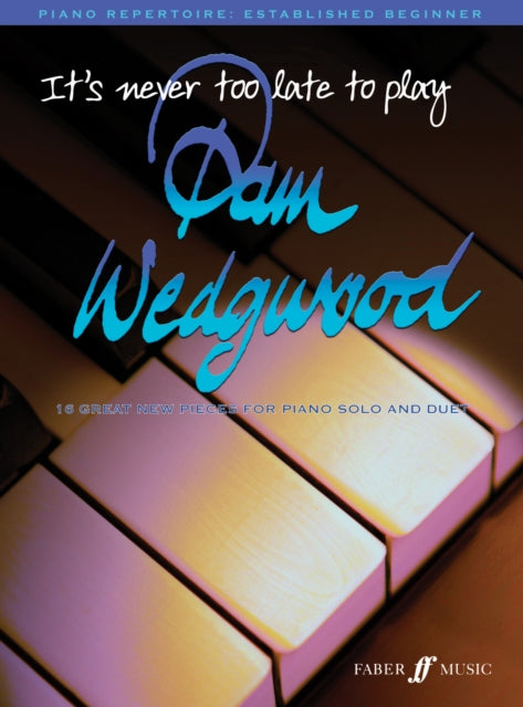 Book cover of: It's never too late to play Pam Wedgwood