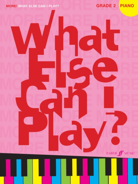 Book cover of: More! What Else Can I Play? Piano Grade 2