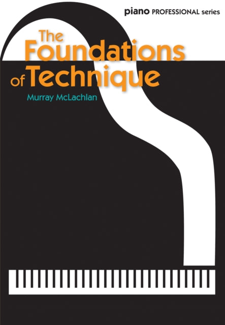 Book cover of: Foundations of Technique. By: Murray McLachlan