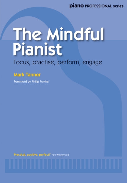 Book cover of: Mindful Pianist. By: Mark Tanner