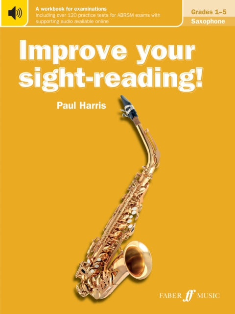 Book cover of: Improve your sight-reading! Saxophone Grades 1-5. By: Paul Harris