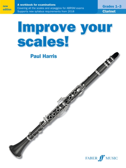 Book cover of: Improve your scales! Clarinet Grades 1-3. By: Paul Harris