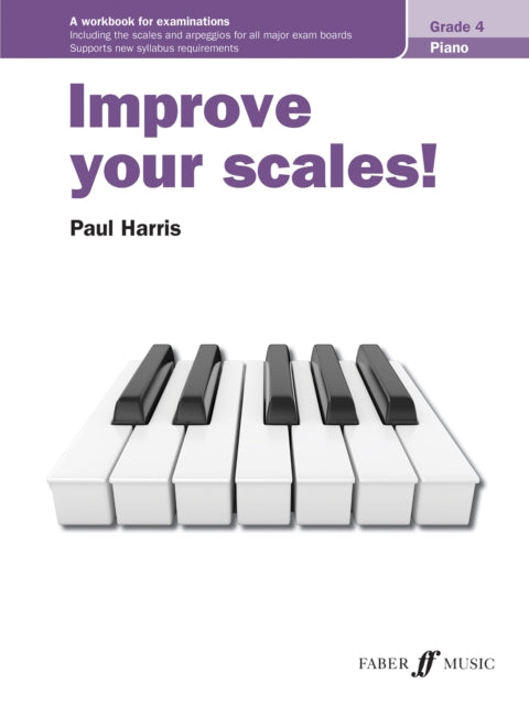 Book cover of: Improve your scales! Piano Grade 4. By: Paul Harris