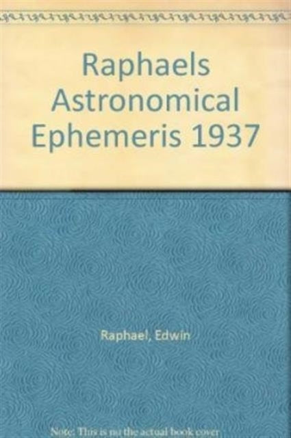 Book cover of: Raphael's Astronomical Ephemeris. By: Edwin Raphael