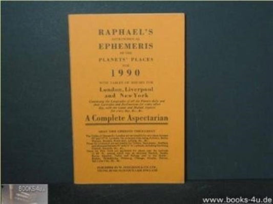 Book cover of: Raphael's Astronomical Ephemeris of the Planets' Places