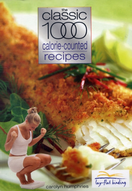 Book cover of: Classic 1000 Calorie-counted Recipes. By: Carolyn Humphries