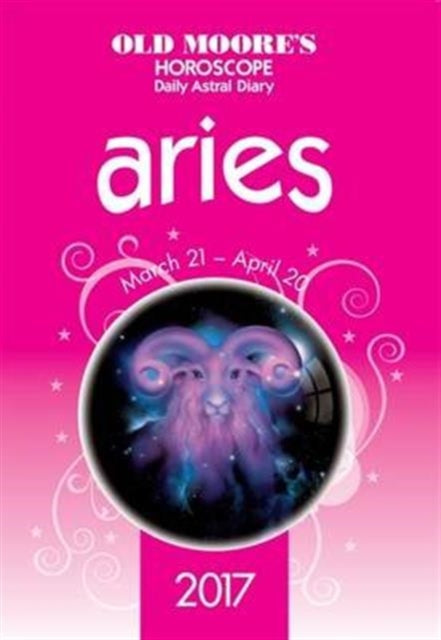 Book cover of: Old Moore's 2017 Astral Diaries Aries