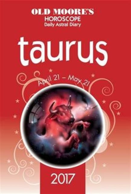 Book cover of: Old Moore's Astral Diaries 2017 Taurus. By: Francis Moore
