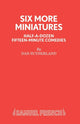 Book cover of: Six More Miniatures. By: Dan Sutherland