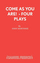 Book cover of: Come as You are. By: John Mortimer