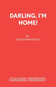 Book cover of: Darling, I'm Home. By: Jack Popplewell