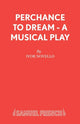 Book cover of: Perchance to Dream. By: Ivor Novello
