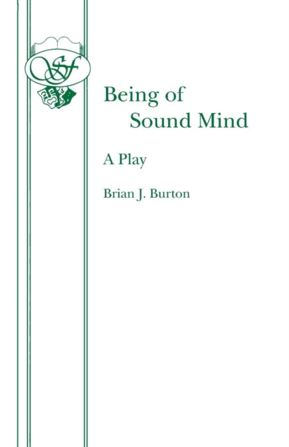 Book cover of: Being of Sound Mind. By: Brian J. Burton